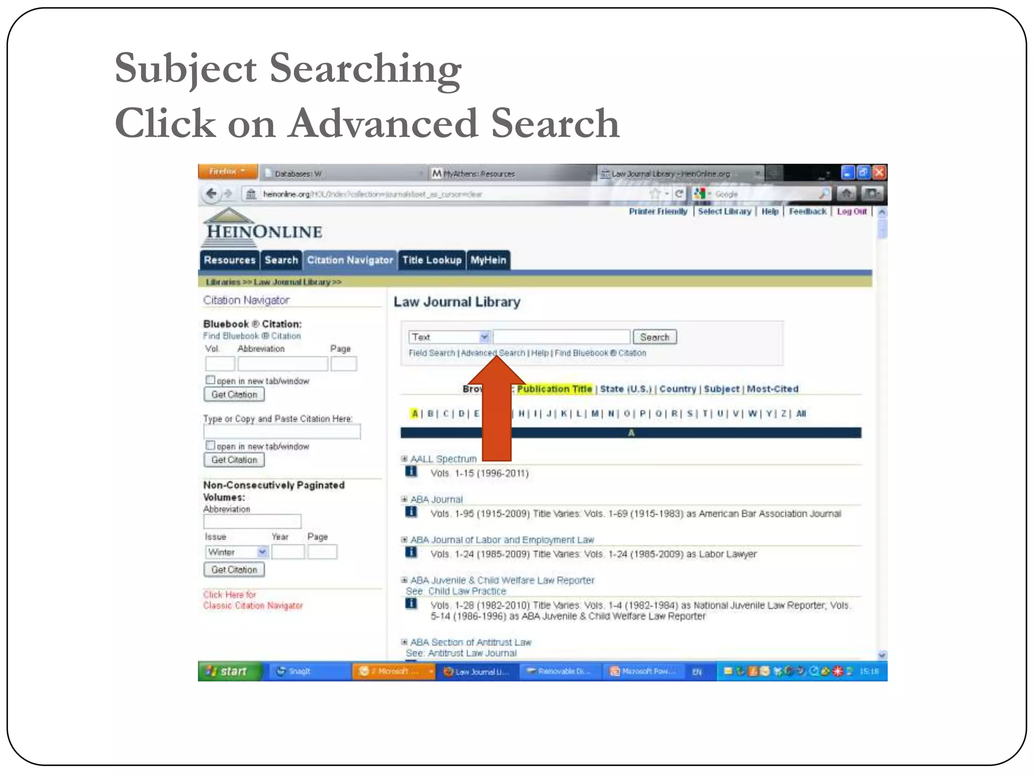 Subject Searching
Click on Advanced Search
 