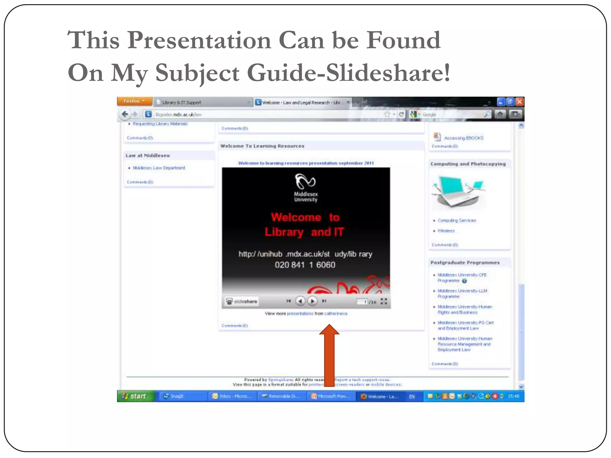 This Presentation Can be Found
On My Subject Guide-Slideshare!
 
