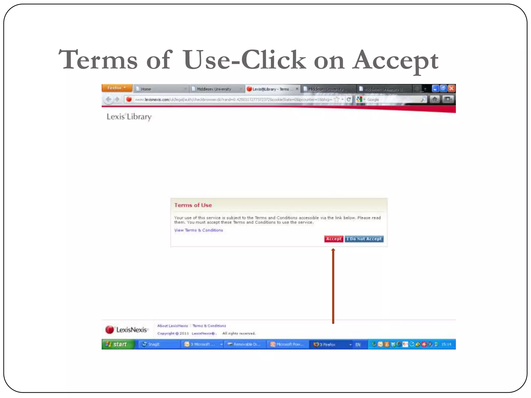 Terms of Use-Click on Accept
 
