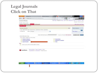 Legal Journals
Click on That
 