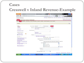 Cases
Cresswell v Inland Revenue-Example
 