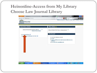 Heinonline-Access from My Library
Choose Law Journal Library
 