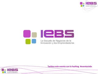 Twittea este evento con la hashtag #eventosiebs
[1]

[1]

 