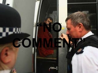 “ NO COMMENT” 