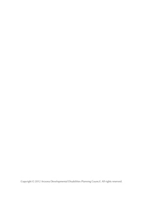 Copyright © 2012 Arizona Developmental Disabilities Planning Council. All rights reserved.
 