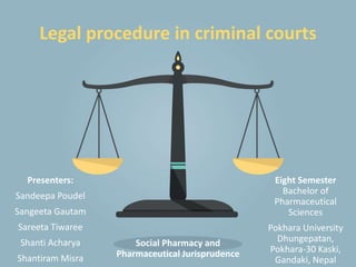 Legal procedure in criminal courts in Nepal | PPTX