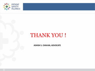 THANK YOU !
 ASHISH S. CHAVAN, ADVOCATE
 
