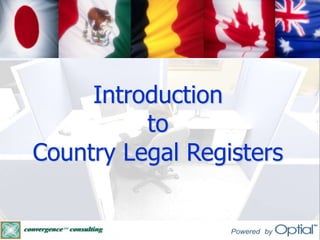 Introduction
to
Country Legal Registers
 