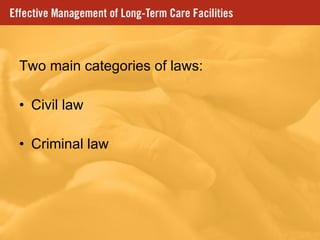 Two main categories of laws: Civil law Criminal law 
