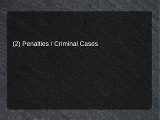 (2) Penalties / Criminal Cases
 