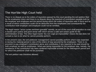 The Hon'ble High Court held:
There is no dispute as to the orders of injunction passed by this court pending the writ peti...