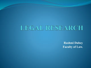 Rashmi Dubey
Faculty of Law.
 