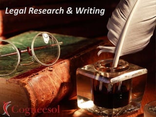 Legal Research & Writing
 