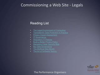 The Performance Organisers
Reading List
• The Legal Environment of Computing
• Transatlantic Data Protection In Practice
•...