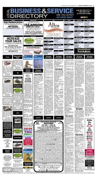 POST-BULLETIN • www.PostBulletin.com MONDAY, NOVEMBER 26, 2012                                                                                                                                                        C7




                       BUSINESS&SERVICE
            LOCAL                                                                                                                                                                                                                                                                                                                                                                                                                                               Call 507-285-7777 or
                                                                                                                                                                                                                                                                                                                                                                                                                                                                   1-800-562-1758
                                                                                                                                                                                                                                                                                                                                                                                                                                                                 to advertise today!
                                                                                                                                                                                                                                                                                        ARE YOU LISTED?
                      DIRECTORY                                                                                                                                                                                                                                                         GET LISTED TODAY!
                                                                                                                                                                                                                                                                                                                                                                                                                                                        t
                                                                                                                                                                                                                                                                                                                                                                                                                                                                           Mortgage Elec-




  Doug’s Handyman Services                                                                In Business Since 1958                                                                                                                                                                                                                                                                                                 Robin’s Tile Installation, LLC      Marsden Building Maintenance            Tyrol Ski & Sports
                                                                                      Largest Dealer in SE Minnesota                                                                                                                                                                                                                                                                                             507-420-6826                        1500 1st Ave. NE, Ste. 1100             1923 2nd St. SW
                                                                                                                                                                                                                                                                                                                                                                                                                 facebook.com/robinstileinstallation Rochester, MN                           Rochester, MN
    Painting, Carpentry, Plumbing,                                                                                                                                                                                                                                                                                                                                                                                                                   507-292-9050                            507-288-1688
            & Landscaping                                                                                                                                                                                                                                                                                                                                                                                                                            www.marsden.com                         www.tyrolskishop.com
                                                              11085039P




                                                                                                                                                                                                                                                                                                                                                                                                                 Mestad’s Bridal
                FREE Estimates                                                                    SIDING & WINDOWS                                                                                                                                                                                                                                                                                               1171 6th St. NW
                                                                                                                                                                                                                                                                                                                                                                                                                 Barlow Plaza
          Call Doug 507-271-3917                                                                                                                                                                                                                                                                                                                                                                                 Rochester, MN
                                                                                                                                                                                                                                                                                                                                                                                                                                                     R&J Painters
                                                                                     (507) 288-7111 1-800-221-7111                                                                                                                                                                                                                                                                                                                                   507-289-3879, 507-990-1373              507-292-8400
                                                                                                                                                                                                                                                                                                                                                                                                                 507-289-2444                        randjpainters.com
                                                                                    www.larsonsidingandwindows.com                                                                                                                                                                                                                                                                                               www.mestads.com

                                                                                                                                                                                                                                                                                                                                                                                                                                                       Michaels Restaurant                   Sorenson & Sorenson Painting




                                                                                                                                                                                                                                  11085039P
                                                                                                                                                                                                                                                                                                                                                                                                                 Call Doug 507-271-3917                15 South Broadway                     2515 50th Avenue SE




                                                                                                                                                                                                                                                                                                                                            11085039P
                                                                                                                                                                                                                                                                                                                                                                                                                                                       Rochester, MN                         Rochester, MN
                                                                                                    Lic#0001482                                                                                                                                                                                                                                                                                                  Douglas (Handyman)
                                                                                                                                                                                                                                                                                                                                                                                                                                                       507-288-2020                          507-289-5368
                                                                                                                                                                                                                                                                                                                                                                                                                 507-282-3011
                                                                                                                                                                                                                                                                                                                                                                                                                                                       www.michaelsﬁnedining.com
                                                                                                                                                                                                                                                         Assigned to:    QR                                                                                                                                      Home Help
                                                                                                                                                                                                                                              L                                                                                                                                                                  507-226-7702

       INCREASE                                                                                                                                                                                         339 1st Ave. N
                                                                                                                                                                                                      Mazeppa, MN 55956                       S & S Air Duct Cleaning           All-Star Basements                                                                                                               Pine One Hour Heating & AIr
                                                                                                                                                                                                                                                                                                                                                                                                                                                       Larson Siding & Windows
                                                                                                                                                                                                                                                                                                                                                                                                                                                       6910 38th Avenue SE
                                                                                                                                                                                                                                                                                                                                                                                                                                                                                             Leland Ledford Taxidermy
                                                                                                                                                                                                                                                                                                                                                                                                                                                                                             507-990-5882


      YOUR SALES
                                                                                                                                                                                                                                              507-273-3663                      Rochester, MN                                                                                                                    314 South Main St.
                                                                                                                                                                                                          “The Place                                                            507-259-7776                                                                                                                     Pine Island, MN                       507-288-7111, 800-221-7111
                                                                                                                                                                                                            to go is
                                                                                                                                                                                                                                  11085039P
                                                                                                                                                                                                                                                                                www.AllStarBasements.com                                                                                                         507-289-5900
                                                                                                                                                                                                                                              Joles Asphalt Paving
                                                                                                                                                                                                          MotoProz!”                                                                                                                                                                                             www.pineonehour.com
    BY PROMOTING YOUR BUSINESS HERE                                                                                                                                                                                                           507-285-4985                                                                                                                                                                                                                                   Rochester Shuttle Service
                                                                                                                                                                                                                                                                                                                                                                                                                                                       339 1st Ave. N                        220 S. Broadway
           Call today for your                                                                                                                                                                                                                Tom Heffernan Ford               A+ Mobile Power Washers                                                                                                           Atlas Investigations                                                        Rochester, MN
                                                                                                                                                                                                                                                                                                                                                                                                                                                       507-843-2855                          507-216-6354
    FREE line listing in the directory.                                                                                                                                                                                                       310 Lakeshore Dr., Lake City, MN Rochester, MN                                                                                                                     Rochester, MN

      This offer ends November 30, 2012.
                                                                                 **CAR STORAGE**
                                                                               Heated Car Storage $60/mo. / Motorcycles $30/mo.
                                                                                                                                                                                                                                              651-345-5313                     507-282-8097
                                                                                                                                                                                                                                                                                aplusmobilepowerwashers.com
                                                                                                                                                                                                                                                                                                                                                                                                                 507-281-1377
                                                                                                                                                                                                                                                                                                                                                                                                                 www.atlaspimn.com
                                                                                                                                                                                                                                                                                                                                                                                                                                                                                             www.rochestershuttleservice.com


     Call Post-Bulletin Classiﬁeds for details
                                                               11085039P




                                                                            Sorensen & Sorensen Painting
                 507-285-7777                                               C: 507-254-3111                                                                                                                                                   123 16th Ave. SW, Suite 500                                                                                                                                        Haldeman’s Lawn Care &
                                                                                                                                                                                                                                 11085039P




                                                                            507-289-5368                                                                                                                                                                                        Wind Journey Farms                                                                                                               Snow Removal
                                                                            2515 50th Ave. SE,                                                                                                                                                507-525-5872                      Mazeppa, MN                                                                                                                      608-343-8842, 507-993-7535
                                                                            Rochester, MN 55904                                                                                                                                                                                 507-843-2174                                                                                                                     facebook.com/HaldemansLawnCare             For convenient home delivery, call 507-285-7676 or 800-562-1758
                                                                                                                                                                                                                                              www.altra.org


                                 Motorcycles &                              local                                                                                                                 local                                            Mortgage                           Mortgage                                                                                                                          Mortgage                               Mortgage                              Mortgage
         Trucks
                                    Equip.                                                                                                                                                                                                        Foreclosures                       Foreclosures                                                                                                                      Foreclosures                           Foreclosures                          Foreclosures
                                                                                                                                                                                                                                                                                                                                                                                                                                                                                                               4614

                                                                           Auctions                                                                           Public Notices
                                                                                                                                                                                                                                                                                 gagee                                                                                                                            instituted at law or otherwise               y                   y    ,
                                                                                                                                                                                                                                                                                                                                                                                                                                                                                               1


                                                                                                                                                                                                                                              TO BE DUE AS OF DATE OF            USSET, WEINGARDEN AND                                                                                                            to recover the debt secured           subject to redemption within 6
                                                                                                                                                                                                                                              NOTICE, INCLUDING TAXES,           LIEBO, P.L.L.P.                                                                                                                  by said mortgage, or any part         months from the date of said
                                2008 Lancer 150 CC                                                                                                                                                                                            IF ANY, PAID BY MORTGAG-           Attorneys for Mortgagee/As-                                                                                                      thereof;                              sale by the mortgagor(s) the                               Olmsted
                                motor scooter, automat-                                                                                                                                                                                       EE:            $259,384.14         signee of Mortgagee                                                                                                              PURSUANT to the power of              personal representatives or as-        THE AMOUNT CLAIMED TO
                                ic, electric start, 2,000                                                                                                                                                                                     That prior to the commence-        4500 Park Glen Road #300                                                                                                         sale contained in said mort-          signs.                                 BE DUE ON THE MORTGAGE
                                miles, 2008 model, like                                                                                                                                                                                       ment of this mortgage foreclo-     Minneapolis, MN 55416                                                                                                            gage, the above described             TIME AND DATE TO VACATE                ON THE DATE OF THE NO-
                                                                                                                                                                                                                                              sure proceeding Mortgagee/As-      (952) 925-6888                                                                                                                   property will be sold by the          PROPERTY: If the real estate           TICE: $76,168.80
                                new, adult driven. Was                                                                                                                                                                                                                                                                                                                                                            Sheriff of said county as fol-                                               THAT all pre-foreclosure re-
                                                                                                                                                                                                                                              signee of Mortgagee complied       100 - 12-005397 FC                                                                                                                                                     is an owner-occupied, single-
                                $2,895. Fall Special                                                                                                                                                                                          with all notice requirements as    THIS IS A COMMUNICATION                                                                                                          lows:                                                                        quirements have been com-
                                                                                                                                                                                                                                                                                                                                                                                                                                                        family dwelling, unless oth-
                                $2,500.                                                                                                                                                                                                       required by statute; That no       FROM A DEBT COLLECTOR.                                                                                                           DATE AND TIME OF SALE:                erwise provided by law, the            plied with; that no action or pro-
 2005 Ford F-150, 4                Tom Heffernan Ford                                                                                                                                                                                         action or proceeding has been      (11/5, 11/12, 11/19, 11/26,                                                                                                      December 21, 2012 at 10:00            date on or before which the            ceeding has been instituted at
 door, crew cab, 4x4,                 Lake City, MN                                                                                                                                                                                           instituted at law or otherwise     12/3, 12/10)                                                                                                                     AM                                    mortgagor(s) must vacate the           law or otherwise to recover the
 lariat series, leather             1 (651) 345-5313                                                                                                                                                                                          to recover the debt secured                                                                                                                                         PLACE OF SALE:             Olm-       property, if the mortgage is not       debt secured by said mortgage,
 bucket seats, aluminum                                                                                                                                                                                                                       by said mortgage, or any part       NOTICE OF MORTGAGE                                                                                                              sted County Government Cen-           reinstated under section 580.30        or any part thereof;
                                www.tomheffernanford.com                                                                                                                                                                                                                                                                                                                                                          ter, Civil Department, 101 4th                                               PURSUANT, to the power of
 wheels, 1 owner, clean                                                           Auction                                                                                                                                                     thereof;                             FORECLOSURE SALE                                                                                                                                                     or the property is not redeemed
 as new inside & out.                                                                                                                                                                                  Mortgage                               PURSUANT to the power of           THE RIGHT TO VERIFICA-                                                                                                           Street South East, Rochester,
                                                                                                                                                                                                                                                                                                                                                                                                                  MN
                                                                                                                                                                                                                                                                                                                                                                                                                                                        under section 580.23, is 11:59         sale contained in said mort-
                                                                                                                                                                                                                                                                                                                                                                                                                                                                                               gage, the above described
 New cost today $47K.                                                            Calender                                                                                                             Foreclosures                            sale contained in said mort-
                                                                                                                                                                                                                                              gage, the above described
                                                                                                                                                                                                                                                                                 TION OF THE DEBT AND
                                                                                                                                                                                                                                                                                 IDENTITY OF THE ORIGINAL                                                                                                         to pay the debt then secured
                                                                                                                                                                                                                                                                                                                                                                                                                                                        p.m. on December 26, 2012.
                                                                                                                                                                                                                                                                                                                                                                                                                                                        “THE TIME ALLOWED BY                   property will be sold by the
 Was $18,900. $ale price                                                                                                                                                                                                                      property will be sold by the       CREDITOR WITHIN THE TIME                                                                                                         by said Mortgage, and taxes, if       LAW FOR REDEMPTION BY                  Sheriff of said county as fol-
 $17,900.
   Tom Heffernan Ford
                                          RVs                                                                                                                                                                                                 Sheriff of said county as fol-
                                                                                                                                                                                                                                              lows:
                                                                                                                                                                                                                                                                                 PROVIDED BY LAW IS NOT
                                                                                                                                                                                                                                                                                 AFFECTED BY THIS ACTION.
                                                                                                                                                                                                                                                                                                                                                                                                                  any, on said premises, and the
                                                                                                                                                                                                                                                                                                                                                                                                                  costs and disbursements, in-
                                                                                                                                                                                                                                                                                                                                                                                                                                                        THE     MORTGAGOR,
                                                                                                                                                                                                                                                                                                                                                                                                                                                        MORTGAGOR’S PERSONAL
                                                                                                                                                                                                                                                                                                                                                                                                                                                                                     THE       lows:
                                                                                                                                                                                                                                                                                                                                                                                                                                                                                               DATE AND TIME OF SALE:
                                                                                                                                                                         NOTICE OF MORTGAGE                                                   DATE AND TIME OF SALE:             NOTICE IS HEREBY GIVEN,                                                                                                          cluding attorneys’ fees allowed                                              December 10, 2012, 10:00am
       Lake City MN                                                                                                                                                                                                                                                                                                                                                                                               by law subject to redemption
                                                                                                                                                                                                                                                                                                                                                                                                                                                        REPRESENTATIVES OR AS-
                                                                                                                                                                                                                                                                                                                                                                                                                                                                                               PLACE OF SALE: Sheriff’s
     1 (651) 345-5313                                                                                                                                                     FORECLOSURE SALE                                                    December 21, 2012 at 10:00         that default has occurred in
                                                                                                                                                                                                                                                                                                                                                                                                                  within      six (6) months from
                                                                                                                                                                                                                                                                                                                                                                                                                                                        SIGNS, MAY BE REDUCED
                                                                                                                                                                                                                                                                                                                                                                                                                                                                                               Main Office, 101 4th Street SE,
                                                                                                                     THE RIGHT TO VERIFICA-                                                                                                   AM                                 conditions of the following de-                                                                                                                                        TO FIVE WEEKS IF A JUDI-
 www.tomheffernanford.com                                                                                            TION OF THE DEBT AND                                                                                                     PLACE OF SALE:             Olm-    scribed mortgage:                                                                                                                the date of said sale by the                                                 Rochester, MN 55904
                                                                                                                                                                                                                                                                                                                                                                                                                                                        CIAL ORDER IS ENTERED
                                                                                                                     IDENTITY OF THE ORIGINAL                                                                                                 sted County Government Cen-        DATE OF MORTGAGE: D e -                                                                                                          mortgagor(s), their personal          UNDER MINNESOTA STAT-                  to pay the debt secured by said
                                 BUY IT NOW!!                                                                        CREDITOR WITHIN THE TIME                                                                                                 ter, Civil Department, 101 4th     cember 12, 2003                                                                                                                  representatives or assigns un-        UTES SECTION 582.032 DE-               mortgage and taxes, if any, on
                                                                                                                     PROVIDED BY LAW IS NOT                                                                                                   Street South East, Rochester,      MORTGAGOR:                                                                                                                       less reduced to Five (5) weeks                                               said premises and the costs
                                                                               AUCTION                               AFFECTED BY THIS ACTION.
                                                                                                                     NOTICE IS HEREBY GIVEN,
                                                                                                                                                                                                                                              MN
                                                                                                                                                                                                                                              to pay the debt then secured
                                                                                                                                                                                                                                                                                 Bradley D. Horn and Tracy L.
                                                                                                                                                                                                                                                                                 Horn, husband and wife.
                                                                                                                                                                                                                                                                                                                                                                                                                  under MN Stat. §580.07.
                                                                                                                                                                                                                                                                                                                                                                                                                  TIME AND DATE TO VACATE
                                                                                                                                                                                                                                                                                                                                                                                                                                                        TERMINING, AMONG OTHER
                                                                                                                                                                                                                                                                                                                                                                                                                                                        THINGS, THAT THE MORT-
                                                                                                                                                                                                                                                                                                                                                                                                                                                        GAGED PREMISES ARE IM-
                                                                                                                                                                                                                                                                                                                                                                                                                                                                                               and disbursements, including
                                                                                                                                                                                                                                                                                                                                                                                                                                                                                               attorneys fees allowed by law,
                                                                               & ESTATE                              that default has occurred in
                                                                                                                     conditions of the following de-
                                                                                                                                                                                                                                              by said Mortgage, and taxes, if
                                                                                                                                                                                                                                              any, on said premises, and the
                                                                                                                                                                                                                                                                                 MORTGAGEE:
                                                                                                                                                                                                                                                                                 CitiMortgage, Inc. S/B/M with
                                                                                                                                                                                                                                                                                                                                                                                                                  PROPERTY: If the real estate is
                                                                                                                                                                                                                                                                                                                                                                                                                  an owner-occupied, single-fam-
                                                                                                                                                                                                                                                                                                                                                                                                                                                        PROVED WITH A RESIDEN-
                                                                                                                                                                                                                                                                                                                                                                                                                                                        TIAL DWELLING OF LESS
                                                                                                                                                                                                                                                                                                                                                                                                                                                                                               subject to redemption within 6
                                                                                                                                                                                                                                                                                                                                                                                                                                                                                               months from the date of said
                                                                                                                                                                                                                                                                                                                                                                                                                  ily dwelling, unless otherwise                                               sale by the mortgagor(s) the
                                                                              CALENDAR                               scribed mortgage:
                                                                                                                     DATE OF MORTGAGE:
                                                                                                                                                                                                                                              costs and disbursements, in-
                                                                                                                                                                                                                                              cluding attorneys’ fees allowed
                                                                                                                                                                                                                                                                                 ABN Amro Mortgage Group,
                                                                                                                                                                                                                                                                                 Inc..                                                                                                                            provided by law, the date on or
                                                                                                                                                                                                                                                                                                                                                                                                                  before which the mortgagor(s)
                                                                                                                                                                                                                                                                                                                                                                                                                                                        THAN 5 UNITS, ARE NOT
                                                                                                                                                                                                                                                                                                                                                                                                                                                        PROPERTY USED FOR AG-                  personal representatives or as-
                                                                                                                                                                                                                                                                                                                                                                                                                                                                                               signs.
                                                                                                                     February 21, 2008                                                                                                        by law subject to redemption       DATE AND PLACE OF RE-                                                                                                                                                  RICULTURAL PRODUCTION,
                                                                              As a public service, the               MORTGAGOR:                   Son                                                                                         within      six (6) months from    CORDING:         Recorded De-                                                                                                    must vacate the property if the       AND ARE ABANDONED.                     TIME AND DATE TO VACATE
 2007 Ford F-150, 4                                                                                                  Doan and Lan Doan, Husband                                                                                               the date of said sale by the       cember 30, 2003 Olmsted                                                                                                          mortgage is not reinstated un-                                               PROPERTY: If the real estate
 door, crew cab, 4x4 pick                                                     Post-Bulletin will run a                                                                                                                                                                                                                                                                                                            der section 580.30 or the prop-
                                                                                                                                                                                                                                                                                                                                                                                                                                                        Dated: May 2, 2012
                                                                                                                                                                                                                                                                                                                                                                                                                                                                                               is an owner-occupied, single-
                               2013 Arctic Cat Prowler 700                   daily listing of auction &              and Wife As Joint Tenants.                                                                                               mortgagor(s), their personal       County Recorder, Document                                                                                                                                              Wells Fargo Bank, NA
 up, Harley Davidson                                                                                                 MORTGAGEE:                                                                                                               representatives or assigns un-     No. A-1006215.                                                                                                                   erty is not redeemed under sec-       Assignee of Mortgagee                  family dwelling, unless oth-
 Edition, 5.4 V8, automat-       HDX - $13,699. PLUS 2                       estate sales. Every effort              Mortgage Electronic Registra-                                                                                            less reduced to Five (5) weeks     ASSIGNMENTS OF MORT-                                                                                                             tion 580.23 is 11:59 p.m. on                                                 erwise provided by law, the
                                                                                                                                                                                                                                                                                                                                                                                                                                                        SHAPIRO & ZIELKE, LLP
 ic, air, power moon roof,       Year warranty! See at:                    will be made to publish the               tion Systems Inc..                                                                                                       under MN Stat. §580.07.            GAGE: NONE                                                                                                                       June 21, 2013, unless the re-         BY                                     date on or before which the
                                                                            calendar daily, however if               DATE AND PLACE OF RE-                                                                                                    TIME AND DATE TO VACATE            TRANSACTION              AGENT:                                                                                                  demption period is reduced to         ________________                       mortgagor(s) must vacate the
 leather hot & cold seats,                                                                                                                                                                                                                                                                                                                                                                                        5 weeks under MN Stat. Secs.                                                 property, if the mortgage is not
 running boards, tonneau                                                   space does not permit, the                CORDING:       Recorded Feb-                                                                                             PROPERTY: If the real estate is    NONE                                                                                                                                                                   Lawrence P. Zielke - 152559
                                                                                                                     ruary 29, 2008 Olmsted Coun-                                                                                             an owner-occupied, single-fam-     TRANSACTION            AGENT’S                                                                                                   580.07 or 582.032.                                                           reinstated under section 580.30
 cover, dual dvd players                                                     calendar will be omitted,                                                                                                                                                                                                                                                                                                            MORTGAGOR(S) RELEASED
                                                                                                                                                                                                                                                                                                                                                                                                                                                        Diane F. Mach - 273788
                                                                                                                                                                                                                                                                                                                                                                                                                                                                                               or the property is not redeemed
                                                                           or the latest listings will be            ty Recorder, Document No.                                                                                                ily dwelling, unless otherwise     MORTGAGE           IDENTIFICA-                                                                                                                                         Melissa L. B. Porter - 0337778
 for the kiddies in the rear                                                                                         1160081.                                                                                                                 provided by law, the date on or    TION NUMBER ON MORT-                                                                                                             FROM FINANCIAL OBLIGA-                Ronald W. Spencer - 0104061            under section 580.23, is 11:59
 seats! 1 owner of course                                                        omitted. The list is                ASSIGNMENTS OF MORT-                                                                                                     before which the mortgagor(s)      GAGE: NONE                                                                                                                       TION ON MORTGAGE:None                 Stephanie O. Nelson - 0388918          p.m. on June 10, 2013.
 its black! Why pay over                                                      compiled from display                  GAGE:       Assigned to: QR                                                                                              must vacate the property if the    LENDER OR BROKER AND                                                                                                             “THE TIME ALLOWED BY                  Attorneys for Mortgagee                “THE TIME ALLOWED BY
                                                                                 auction and estate                  Lending, a Division of First Fed-                                                                                        mortgage is not reinstated un-     MORTGAGE          ORIGINATOR                                                                                                     LAW FOR REDEMPTION BY                 12550 West Frontage Road,              LAW FOR REDEMPTION BY
 60K for new? $ale priced                                                                                                                                                                                                                                                                                                                                                                                         THE      MORTGAGOR,         THE                                              THE      MORTGAGOR,          THE
 $24,900.                                                                     advertisements which                   eral Bank of Florida.                                                                                                    der section 580.30 or the prop-    STATED ON MORTGAGE:                                                                                                                                                    Ste. 200
                                                                                                                     TRANSACTION AGENT: Mort-                                                                                                 erty is not redeemed under sec-    ABN Amro Mortgage Group,                                                                                                         MORTGAGOR’S PERSONAL                                                         MORTGAGOR’S PERSONAL
    Tom Heffernan Ford                                                     have been or will run in this                                                                                                                                                                                                                                                                                                          REPRESENTATIVES OR AS-
                                                                                                                                                                                                                                                                                                                                                                                                                                                        Burnsville, MN 55337
                                                                                                                                                                                                                                                                                                                                                                                                                                                                                               REPRESENTATIVES OR AS-
                                                                                classification. 6 inch               gage Electronic Registration                                                                                             tion 580.23 is 11:59 p.m. on       Inc.                                                                                                                                                                   (952) 831-4060
        Lake City MN                                                                                                 Systems, Inc.                                                                                                            June 21, 2013, unless the re-      RESIDENTIAL        MORTGAGE                                                                                                      SIGNS, MAY BE REDUCED                 PURSUANT TO THE FAIR                   SIGNS, MAY BE REDUCED
      1 (651) 345-5313                                                     (and greater) ads get a free              TRANSACTION            AGENT’S                                                                                           demption period is reduced to      SERVICER: CitiMortgage, Inc.                                                                                                     TO FIVE WEEKS IF A JUDI-              DEBT COLLECTION PRAC-                  TO FIVE WEEKS IF A JUDI-
                                Easy Go Golf Cart: Elec-                       listing on the auction                                                                                                                                                                                                                                                                                                             CIAL ORDER IS ENTERED                                                        CIAL ORDER IS ENTERED
 www.tomheffernanford.com       tric, with top, including                                                            MORTGAGE IDENTIFICATION                                                                                                  5 weeks under MN Stat. Secs.       MORTGAGED             PROPER-                                                                                                                                          TICES ACT, YOU ARE AD-
                                                                            calendar. Listing includes               NUMBER ON MORTGAGE:                                                                                                      580.07 or 582.032.                 TY ADDRESS: 426 4th Way                                                                                                          UNDER MINNESOTA STAT-                 VISED THAT THIS OFFICE                 UNDER MINNESOTA STAT-
                                charger, green in color,                    date of the sale, the seller,            1004642-0007106167-8                                                                                                     MORTGAGOR(S) RELEASED              Southeast, Dover, MN 55929                                                                                                       UTES, SECTION 582.032, DE-            IS DEEMED TO BE A DEBT                 UTES SECTION 582.032 DE-
                                looks and runs great,                                                                LENDER OR BROKER AND                                                                                                     FROM FINANCIAL OBLIGA-             TAX       PARCEL       I.D.  #:                                                                                                  TERMINING, AMONG OTHER                                                       TERMINING, AMONG OTHER
                                                                           location, time, and date(s).                                                                                                                                                                                                                                                                                                           THINGS, THAT THE MORT-
                                                                                                                                                                                                                                                                                                                                                                                                                                                        COLLECTOR. ANY INFOR-
                                                                                                                                                                                                                                                                                                                                                                                                                                                                                               THINGS, THAT THE MORT-
                                Was $2,995. Fall camp                                                                MORTGAGE          ORIGINATOR                                                                                             TION ON MORTGAGE:None              61.22.24.065600                                                                                                                                                        MATION OBTAINED WILL BE
 2003 Ford F150 Su-             ground special $2,495.                                                               STATED ON MORTGAGE:                                                                                                      “THE TIME ALLOWED BY               LEGAL DESCRIPTION OF                                                                                                             GAGED PREMISES ARE IM-                USED FOR THAT PURPOSE.                 GAGED PREMISES ARE IM-
 per Cab, Fx4 off road,                                                    November 29 - Hunt-                       Greystone Residential Fund-                                                                                              LAW FOR REDEMPTION BY              PROPERTY:                                                                                                                        PROVED WITH A RESIDEN-                THIS NOTICE IS REQUIRED                PROVED WITH A RESIDEN-
                                   Tom Heffernan Ford                      ing Land Auction, Blue                                                                                                                                                                                                                                                                                                                 TIAL DWELLING OF LESS                                                        TIAL DWELLING OF LESS
 5.4 V8, 118K mi, PS,                  Lake City, MN                                                                 ing, Inc.                                                                                                                THE      MORTGAGOR,         THE    Lot 6, Block 1, Henry Estates                                                                                                                                          BY THE PROVISIONS OF THE
                                                                           Earth County, MN; 2:00                    RESIDENTIAL        MORTGAGE                                                                                              MORTGAGOR’S PERSONAL               Fourth Addition to the City of                                                                                                   THAN FIVE UNITS, ARE NOT                                                     THAN 5 UNITS, ARE NOT
 well equip, new tires,              1 (651) 345-5313                                                                                                                                                                                                                                                                                                                                                             PROPERTY USED IN AGRI-
                                                                                                                                                                                                                                                                                                                                                                                                                                                        FAIR DEBT COLLECTION
                                                                                                                                                                                                                                                                                                                                                                                                                                                                                               PROPERTY USED FOR AG-
 sharp truck!! Runs exc.                                                   PM at Wingert Realty.                     SERVICER: LoanCare, A Divi-                                                                                              REPRESENTATIVES OR AS-             Dover, Olmsted County, Min-                                                                                                                                            PRACTICES ACT AND DOES
                                www.tomheffernanford.com                                                             sion of FNF Servicing, Inc.                                                                                              SIGNS, MAY BE REDUCED              nesota                                                                                                                           CULTURAL         PRODUCTION,                                                 RICULTURAL PRODUCTION,
 $11,800. 507-202-7011                                                     Listed 11/21, 11/24                                                                                                                                                                                                                                                                                                                    AND ARE ABANDONED.”
                                                                                                                                                                                                                                                                                                                                                                                                                                                        NOT IMPLY THAT WE ARE
                                                                                                                                                                                                                                                                                                                                                                                                                                                                                               AND ARE ABANDONED.
                                                                                                                     MORTGAGED           PROPERTY                                                                                             TO FIVE WEEKS IF A JUDI-           COUNTY IN WHICH PROPER-                                                                                                                                                ATTEMPTING TO COLLECT
 or 507-289-3059.                                                                                                    ADDRESS:       2493 Northeast                                                                                            CIAL ORDER IS ENTERED              TY IS LOCATED: Olmsted                                                                                                           Dated: October 17, 2012               MONEY        FROM       ANYONE         Dated: October 16, 2012
                                                                           November 29 & 30 -                        Colleen Lane, Rochester, MN                                                                                              UNDER MINNESOTA STAT-              ORIGINAL            PRINCIPAL                                                                                                    CitiMortgage, Inc.                    WHO HAS DISCHARGED THE                 PHH Mortgage Corporation
                                2003 Expedition. 37                        Mississippi National Golf                 55906                                                                                                                    UTES, SECTION 582.032, DE-         AMOUNT OF MORTGAGE:                                                                                                              Mortgagee/Assignee of                 DEBT UNDER THE BANK-                   Assignee of Mortgagee
                                ft, 31,000 mi, Diesel                      Links, Red Wing, MN;                      TAX       PARCEL       I.D.    #:                                                                                        TERMINING, AMONG OTHER             $156,000.00                                                                                                                      Mortgagee                             RUPTCY LAWS OF THE UNIT-               SHAPIRO & ZIELKE, LLP
                                                                           11:00 AM to 3:00 PM;                      73.19.43.062034                                                                                                          THINGS, THAT THE MORT-             AMOUNT DUE AND CLAIMED                                                                                                           USSET, WEINGARDEN AND                                                        BY_________________
                                pusher, new tires, new                                                                                                                                                                                                                                                                                                                                                            LIEBO, P.L.L.P.
                                                                                                                                                                                                                                                                                                                                                                                                                                                        ED STATES. (5/10, 5/17, 5/24,
                                                                                                                                                                                                                                                                                                                                                                                                                                                                                               Lawrence P. Zielke - 152559
                                converter, & all new                       Listing: 11/24                            LEGAL DESCRIPTION OF                                                                                                     GAGED PREMISES ARE IM-             TO BE DUE AS OF DATE OF                                                                                                                                                5/31, 6/7, 6/14)
                                                                                                                     PROPERTY:                                                                                                                PROVED WITH A RESIDEN-             NOTICE, INCLUDING TAXES,                                                                                                         Attorneys for Mortgagee/                   NOTICE OF POSTPONE-               Diane F. Mach - 273788
                                batteries! All leather                                                               Lot 30, Block 2, Emerald Hills,                                                                                          TIAL DWELLING OF LESS              IF ANY, PAID BY MORTGAG-                                                                                                         Assignee of Mortgagee                       MENT OF MORTGAGE                 Melissa L. B. Porter - 0337778
                                interior. 507-247-3839.                    November 30 - Farm                        Third Subdivision, City of Roch-                                                                                         THAN FIVE UNITS, ARE NOT           EE:           $146,710.56                                                                                                        4500 Park Glen Road #300                    FORECLOSURE SALE                 Ronald W. Spencer - 0104061
                                                                           Land Auction 10:00 AM;                    ester, Olmsted County, Minne-                                                                                            PROPERTY USED IN AGRI-             That prior to the commence-                                                                                                      Minneapolis, MN 55416                 The above referenced sale              Stephanie O. Nelson - 0388918
                                                                           Goodhue County, North                     sota.                                                                                                                    CULTURAL         PRODUCTION,       ment of this mortgage foreclo-                                                                                                   (952) 925-6888                        scheduled for June 25, 2012,           Randolph W. Dawdy - 2160X
                                                                           of Pine Island. List-                     COUNTY IN WHICH PROPER-                                                                                                  AND ARE ABANDONED.”                sure proceeding Mortgagee/As-                                                                                                    10 - 12-003523 FC                     at 10:00 AM, was postponed to          Gary J. Evers - 0134764
 2004 Ford F150: 4 door,                                                   ing 11/17, 11/21,11/24,                   TY IS LOCATED: Olmsted                                                                                                   Dated: October 17, 2012            signee of Mortgagee complied                                                                                                     THIS IS A COMMUNICATION               November 21, 2012 26, 2012 at          Attorneys for Mortgagee
 super cab, 4x4 pickup,                                                                                                                                                                                                                                                                                                                                                                                           FROM A DEBT COLLECTOR.                                                       12550 West Frontage Road,
 5.4 v8, 70K actual miles,              ATV’s                              11/28                                     ORIGINAL
                                                                                                                     AMOUNT OF MORTGAGE:
                                                                                                                                         PRINCIPAL                                                                                            QR Lending, a Division of First
                                                                                                                                                                                                                                              Federal Bank of Florida
                                                                                                                                                                                                                                                                                 with all notice requirements as
                                                                                                                                                                                                                                                                                 required by statute; That no                                                                                                     (10/29, 11/5, 11/12, 11/19,
                                                                              