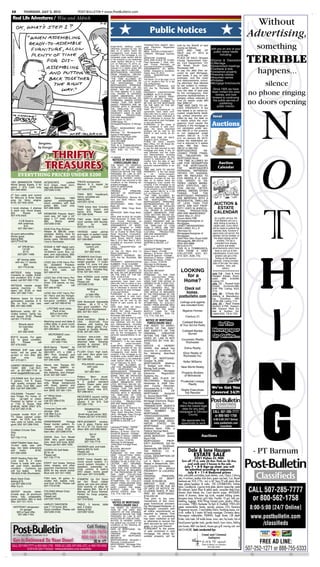 E8        THURSDAY, JULY 5, 2012                             POST-BULLETIN • www.PostBulletin.com

 Real Life Adventures / Wise and Aldrich
                                                                                                                                                                                                                                                               Without
                                                                                                                                        Public Notices                                                                                                   Advertising,
                                                                                             single-family dwelling, unless
                                                                                             otherwise provided by law, the
                                                                                             date on or before which the
                                                                                                                                  TRANSACTION AGENT: Mort-
                                                                                                                                  gage Electronic Registration
                                                                                                                                  Systems, Inc.
                                                                                                                                  MIN#: 1001605-0150281900-7
                                                                                                                                                                       sold by the Sheriff of said
                                                                                                                                                                       county as follows:
                                                                                                                                                                       DATE AND TIME OF
                                                                                                                                                                                                            with you on any of your
                                                                                                                                                                                                              public notice needs
                                                                                                                                                                                                                                                              something
                                                                                             mortgagor(s) must vacate the         LENDER: Mortgage Express,            SALE: July 27, 2012 at
                                                                                             property if the mortgage is not                                           10:00 AM                                    including:

                                                                                                                                                                                                                                                         TERRIBLE
                                                                                                                                  Inc.
                                                                                             reinstated under section 580.30      SERVICER: EverBank                   PLACE OF SALE: Olmsted
                                                                                             or the property is not redeemed
                                                                                             under section 580.23 is 11:59
                                                                                                                                  DATE AND PLACE OF FILING:            County Government Cen-               •Divorce & Dissolution
                                                                                                                                  Filed December 7, 2004, Olm-         ter, Civil Department, 101
                                                                                             p.m. on February 18, 2013, un-       sted County Recorder, as                                                  of Marriage
                                                                                             less the redemption period is        Document Number A-1046655            4th Street South East,               •Government meetings
                                                                                             reduced to 5 weeks under MN                                               Rochester, MN
                                                                                             Stat. Secs. 580.07 or 582.032.
                                                                                             MORTGAGOR(S) RELEASED
                                                                                             FROM FINANCIAL OBLIGA-
                                                                                             TION ON MORTGAGE:None
                                                                                                                                  ASSIGNMENTS OF MORT-
                                                                                                                                  GAGE: Assigned to: EverBank;
                                                                                                                                  Dated: June 13, 2012
                                                                                                                                  LEGAL DESCRIPTION OF
                                                                                                                                                                       to pay the debt then se-
                                                                                                                                                                       cured by said Mortgage,
                                                                                                                                                                       and taxes, if any, on said
                                                                                                                                                                                                            •Contracts & bids
                                                                                                                                                                                                            •Unclaimed property
                                                                                                                                                                                                            •Township notices
                                                                                                                                                                                                                                                              happens...
                                                                                             "THE TIME ALLOWED BY
                                                                                                                                  PROPERTY:                            premises, and the costs              •Assumed names
                                                                                                                                  The North 1/3 of the East 1/2 of
                                                                                             LAW FOR REDEMPTION BY                                                     and disbursements, includ-           •Probates
                                                                                             THE      MORTGAGOR,
                                                                                             MORTGAGOR'S PERSONAL
                                                                                             REPRESENTATIVES OR AS-
                                                                                                                         THE
                                                                                                                                  Lot 41, Auditor's Plat "A" in the
                                                                                                                                  City of Rochester
                                                                                                                                  PROPERTY ADDRESS: 819
                                                                                                                                  9Th Ave Se, Rochester, MN
                                                                                                                                                                       ing attorneys' fees allowed
                                                                                                                                                                       by law subject to redemp-
                                                                                                                                                                       tion within six (6) months
                                                                                                                                                                                                            •Mortgage foreclosures
                                                                                                                                                                                                            -                                                  silence
                                                                                             SIGNS, MAY BE REDUCED                55904                                                                        Since 1925 we have
                                                                                                                                                                       from the date of said sale
                                                                                             TO FIVE WEEKS IF A JUDI-
                                                                                             CIAL ORDER IS ENTERED
                                                                                             UNDER MINNESOTA STAT-
                                                                                                                                  PROPERTY IDENTIFICATION
                                                                                                                                  NUMBER: 64.01.31.001086
                                                                                                                                  COUNTY IN WHICH PROP-
                                                                                                                                                                       by the mortgagor(s), their
                                                                                                                                                                       personal representatives or
                                                                                                                                                                                                              been invited into area
                                                                                                                                                                                                                 homes, and look
                                                                                                                                                                                                              forward to continuing
                                                                                                                                                                                                                                                          no phone ringing
                                                                                             UTES, SECTION 582.032, DE-           ERTY IS LOCATED: Olmsted             assigns unless reduced to
                                                                                             TERMINING, AMONG OTHER
                                                                                             THINGS, THAT THE MORT-
                                                                                             GAGED PREMISES ARE IM-
                                                                                             PROVED WITH A RESIDEN-
                                                                                                                                  THE AMOUNT CLAIMED TO
                                                                                                                                  BE DUE ON THE MORTGAGE
                                                                                                                                  ON THE DATE OF THE NO-
                                                                                                                                                                       Five (5) weeks under MN
                                                                                                                                                                       Stat. §580.07.
                                                                                                                                                                       TIME AND DATE TO VA-
                                                                                                                                                                                                               the public service of
                                                                                                                                                                                                                    publishing
                                                                                                                                                                                                                  public notices.
                                                                                                                                                                                                                                                          no doors opening
                                                                                                                                  TICE: $82,277.33                     CATE PROPERTY: If the
                                                                                             TIAL DWELLING OF LESS                THAT all pre-foreclosure re-
                                                                                             THAN FIVE UNITS, ARE NOT             quirements have been com-            real estate is an owner-oc-
                                                                                             PROPERTY USED IN AGRI-               plied with; that no action or pro-   cupied, single-family dwell-
                                                                                             CULTURAL         PRODUCTION,                                              ing, unless otherwise pro-
                                                                                             AND ARE ABANDONED."
                                                                                                                                  ceeding has been instituted at
                                                                                                                                  law or otherwise to recover the      vided by law, the date on
                                                                                                                                                                                                              local
                                                                                             Dated: June 13, 2012                 debt secured by said mortgage,
                                                                                             CitiMortgage, Inc.                                                        or before which the mort-
                                                                                             Mortgagee/Assignee of Mortga-
                                                                                             gee
                                                                                             USSET, WEINGARDEN AND
                                                                                                                                  or any part thereof;
                                                                                                                                  PURSUANT, to the power of
                                                                                                                                  sale contained in said mort-
                                                                                                                                                                       gagor(s) must vacate the
                                                                                                                                                                       property if the mortgage is
                                                                                                                                                                       not reinstated under sec-
                                                                                                                                                                                                             Auctions
                                                                                                                                  gage, the above described
                                                                                             LIEBO, P.L.L.P.                      property will be sold by the         tion 580.30 or the property
                                                                                             Attorneys for Mortgagee/As-          Sheriff of said county as fol-       is not redeemed under
                                                                                             signee of Mortgagee                  lows:
                                                                                             4500 Park Glen Road #300                                                  section 580.23 is 11:59
                                                                                                                                  DATE AND TIME OF SALE:               p.m. on January 28, 2013,
                                                                                             Minneapolis, MN 55416                August 9, 2012, 10:00am
                                                                                             (952) 925-6888                       PLACE OF SALE: Sheriff's             unless the redemption pe-
                        Bargains,                                                            12-001796 FC                         Main Office, 101 4th Street SE,      riod is reduced to 5 weeks
                                                                                             THIS IS A COMMUNICATION              Rochester, MN 55904                  under MN Stat. Secs.
                               g
                        by George!                                                           FROM A DEBT COLLECTOR.               to pay the debt secured by said      580.07 or 582.032.


                               THRIFTY
                                                                                             (6/21, 6/28, 7/5, 7/12, 7/19,        mortgage and taxes, if any, on
                                                                                             7/26)                                                                     MORTGAGOR(S)            RE-
                                                                                                                                  said premises and the costs          LEASED FROM FINAN-
                                                                                                                                  and disbursements, including
                                                                                                                                  attorneys fees allowed by law,       CIAL OBLIGATION ON
                                                                                             12-082836                                                                 MORTGAGE:None


                              TREASURES
                                                                                                                                  subject to redemption within 6
                                                                                               NOTICE OF MORTGAGE                 months from the date of said         "THE TIME ALLOWED BY
                                                                                                FORECLOSURE SALE
                                                                                             THE RIGHT TO VERIFICA-
                                                                                                                                  sale by the mortgagor(s) the         LAW FOR REDEMPTION                          Auction
                                                                                                                                  personal representatives or as-
                                                                                             TION OF THE DEBT AND
                                                                                             IDENTITY OF THE ORIGINAL
                                                                                                                                  signs.
                                                                                                                                                                       BY THE MORTGAGOR,
                                                                                                                                                                       THE        MORTGAGOR'S                      Calendar
                                                                                                                                  TIME AND DATE TO VACATE
                                                                                             CREDITOR WITHIN THE TIME             PROPERTY: If the real estate         PERSONAL REPRESEN-
                                                                                                                                                                       TATIVES OR ASSIGNS,
      EVERYTHING PRICED UNDER $
                              $200                                                           PROVIDED BY LAW IS NOT
                                                                                             AFFECTED BY THIS ACTION.
                                                                                                                                  is      an       owner-occupied,
                                                                                                                                  single-family dwelling, unless       MAY BE REDUCED TO
                                                                                             NOTICE IS HEREBY GIVEN,              otherwise provided by law, the       FIVE WEEKS IF A JUDI-
                                                                                             that default has occurred in the     date on or before which the          CIAL ORDER IS EN-
1991 MINNESOTA TWINS          INTERSTATE            Leather   TRUCK accessories -            conditions of the following de-      mortgagor(s) must vacate the
                                                              Maroon 8 ft. topper for        scribed mortgage:
                                                                                                                                                                       TERED UNDER MINNE-
World Series tickets, 2 for   XLG chaps, never worn,                                                                              property, if the mortgage is not
                                                                                                                                                                       SOTA STATUTES, SEC-
game 7. $75. Cash only.       tags still attached. $60.       sale.     $100.     Call       DATE OF MORTGAGE:                    reinstated under section 580.30
                                                              507-250-0735.                  October 26, 2006                     or the property is not redeemed      TION 582.032, DETER-
507-289-5830.                 (507)285-5182.                                                 ORIGINAL              PRINCIPAL                                           MINING, AMONG OTHER
                                                                                                                                  under section 580.23, is 11:59
                                                              TWIN BED headboard,
                                                                                             AMOUNT OF MORTGAGE:                  p.m. on February 11, 2013.           THINGS,       THAT      THE
27 foot cable and control                                                                     $131,000.00                         "THE TIME ALLOWED BY                 MORTGAGED PREMISES
for Mercury & three blade JACK         Dempsey     1960       frame, complete set.           MORTGAGOR(S): Brenda Hil-            LAW FOR REDEMPTION BY
                                                              Asking $40.                    burn and Mark Hilburn, wife
                                                                                                                                                                       ARE IMPROVED WITH A
prop for Volvo engine. signed             autobiography.                                                                          THE      MORTGAGOR,          THE
                                                              (507)251-5218.                 and husband                          MORTGAGOR'S PERSONAL                 RESIDENTIAL DWELLING
$125. 507-635-3255.         Good condition with dust
                            jacket. $60. Cash only.
                                                                                             MORTGAGEE: Wells Fargo
                                                                                             Bank, NA
                                                                                                                                  REPRESENTATIVES OR AS-
                                                                                                                                  SIGNS, MAY BE REDUCED
                                                                                                                                                                       OF LESS THAN FIVE
                                                                                                                                                                       UNITS, ARE NOT PROP-
                                                                                                                                                                                                               AUCTION &
                                                              TWIN brass bed. Includes
3 book shelves. 4 shelves 507-289-5830.                       head, foot board, and
                                                                                             LENDER: Wells Fargo Bank,
                                                                                             NA
                                                                                                                                  TO FIVE WEEKS IF A JUDI-             ERTY USED IN AGRICUL-                    ESTATE
in each one. Good shape.                                                                                                          CIAL ORDER IS ENTERED                TURAL        PRODUCTION,
$25.       Please      call KENMORE Freezer. Apart-
                                                              frame. $75. Please call
                                                              507-282-4246.
                                                                                             SERVICER: Wells Fargo Bank,
                                                                                             NA
                                                                                                                                  UNDER MINNESOTA STAT-
                                                                                                                                  UTES SECTION 582.032 DE-
                                                                                                                                                                       AND ARE ABANDONED."                     CALENDAR
507-476-5425.               ment size. 33” high x 24”                                        DATE AND PLACE OF FILING:            TERMINING, AMONG OTHER               Dated: May 21, 2012
                            deep x 21” wide. Asking           TWO white 32x20 bath-          Filed November 13, 2006, Olm-        THINGS, THAT THE MORT-               Aurora Bank FSB                           As a public service, the
       3 CB Radio’s         $60.        Works     great.      room vanities with faucets.    sted County Recorder, as             GAGED PREMISES ARE IM-               Mortgagee/Assignee of                     Post-Bulletin will run a
      with antennas.        (507)285-5182.                    $100        for       both.    Document Number A1118662             PROVED WITH A RESIDEN-               Mortgagee                                daily listing of auction &
            $15.                                                                             ASSIGNMENTS OF MORT-                 TIAL DWELLING OF LESS                USSET, WEINGARDEN                        estate sales. Every effort
                                                              (507)251-5218.                 GAGE: Assigned to: HSBC              THAN 5 UNITS, ARE NOT
      507-282-5641.         KIDS Pink Play Kitchen                                                                                                                     AND LIEBO, P.L.L.P.                    will be made to publish the
                                                                                             Bank USA, National Associa-          PROPERTY USED FOR AGRI-
                            Retails @ $89.99, unas-           VINTAGE water pitcher          tion as Trustee for Wells Fargo      CULTURAL          PRODUCTION,        Attorneys for                           calendar daily, however if
42 point dehumidifier.      sembled. Selling mine for         and basin. In perfect condi-   Asset Securities Corporation,        AND ARE ABANDONED.                   Mortgagee/Assignee of                  space does not permit, the
Works great.                $60.00, assembled and             tion. Pics available. $35.     Mortgage Pass-Through Certifi-       Dated: June 18, 2012                 Mortgagee                              calendar will be omitted, or
Asking $60.                 barely used. 785-633-5166         507-356-8061.                  cates, Series 2007-2; Dated:         EverBank                             4500 Park Glen Road #300                 the latest listings will be
                                                                                             May 2, 2012 filed: May 9, 2012,      Assignee of Mortgagee                Minneapolis, MN 55416                         omitted. The list is
(507)775-6736.              I live in Rochester.                                             recorded as document number          SHAPIRO & ZIELKE, LLP
                                                                   Water sprinkler                                                                                     (952) 925-6888                            compiled from display
                                                                                             A1287153                             BY
      44” DRUM fan,            KODAK 8.1MP digital cam-              control unit.           LEGAL DESCRIPTION OF                 _________________________            98-9-2012 FC                                  auction and estate
          1/2 HP.              era.     Model       Z8121S.             $35.                 PROPERTY:                            Lawrence P. Zielke - 152559          THIS IS A COMMUNICA-                   advertisements which have
           $175.               18-200mm zoom. Box, ca-             507-282-4246.             Lot Two (2), Block One (1)           Diane F. Mach - 273788               TION FROM A DEBT                          been or will run in this
      (507)281-1488.           bles, and instructions. $50.                                  West's Subdivision                   Melissa L. B. Porter - 0337778       COLLECTOR. (5/31, 6/7,                  classification. 6 inch (and
                                                                                             PROPERTY ADDRESS: 801                Ronald W. Spencer - 0104061          6/14, 6/21, 6/28, 7/5)                    greater) ads get a free
                               Excellent. 507-285-5280.      WOMEN'S Golf Clubs              12Th Ave Ne, Rochester, MN           Stephanie O. Nelson - 0388918
                                                             Mizuno Novel II ultra light                                                                                                                          listing on the auction
       48” kitchen table                                                                     55906                                Randolph W. Dawdy - 2160X                                                    calendar. Listing includes
     with two 11” leaves.      LEGO Set 4726 Harry Pot- weight graphite. 11 clubs:           PROPERTY IDENTIFICATION              Gary J. Evers - 0134764
                                                                                                                                                                                                               date of the sale, the seller,
              $20.             ter- Quidditch Practice- woods 1-5, irons 4-9 plus            NUMBER: 74.36.13.024099              Attorneys for Mortgagee
                                                                                             COUNTY IN WHICH PROP-                12550 West Frontage Road,                                                         location, time, and
        507-775-6158.          128 pieces, instructions, no pitching and sand wedges.        ERTY IS LOCATED: Olmsted             Ste. 200                                                                                date(s).
                                                        call Barely used. Includes bag.
                               box.
ANTIQUE baby buggy. 507-280-8742.
                                       $15     cash,
                                                             $150. 507-951-4021.
                                                                                             THE AMOUNT CLAIMED TO
                                                                                             BE DUE ON THE MORTGAGE
                                                                                                                                  Burnsville, MN 55337
                                                                                                                                  (952) 831-4060
                                                                                                                                                                          LOOKING                            July 7-8 - Dale & Ione
Converts to cradle. Excel-
lent condition! $75. If inter- LEGO Set 4728 Harry Pot- New HONDA cycle center
                                                                                             ON THE DATE OF THE NO-
                                                                                             TICE: $129,073.62
                                                                                                                                  PURSUANT TO THE FAIR
                                                                                                                                  DEBT COLLECTION PRAC-                     for a                            Haugen Estate, Roch-
                                                                                                                                                                                                             ester, MN; 8:00AM;
                                                                                             THAT all pre-foreclosure re-
ested, call 507-282-1702.      ter- Escape from Privet coat. Size large. $50.                quirements have been com-
                                                                                                                                  TICES ACT, YOU ARE AD-
                                                                                                                                  VISED THAT THIS OFFICE IS                Home?                             Listing 7/5
                               Drive- 278 pieces, no box. Please call                        plied with; that no action or pro-   DEEMED TO BE A DEBT COL-                                                   July 17 - Russell Kyllo
ANTIQUE treadle singer $40                 cash,        call (507)285-5182.                  ceeding has been instituted at       LECTOR.        ANY INFORMA-                                                Estate, Zumbrota.MN;
sewing machine - 100 507-280-8742.                                    NEW saw.
                                                                                             law or otherwise to recover the      TION OBTAINED WILL BE
                                                                                                                                                                           Check out                         5:00 PM; Listing: 6/23,
years old. $100 or best                                                                      debt secured by said mortgage,       USED FOR THAT PURPOSE.
                                                                                                                                                                                                             7/14
offer. 507-282-7163.           LEGO Set 4767 Harry Pot-
                                                                        $15
                                                                    or best offer.
                                                                                             or any part thereof;
                                                                                             PURSUANT, to the power of
                                                                                                                                  THIS NOTICE IS REQUIRED
                                                                                                                                  BY THE PROVISIONS OF THE
                                                                                                                                                                            homes.                           July 20 - O’Reilly Ma-
                               ter- Harry and the Hungar-
Balance beam for home ian Horntail- 265 pieces,
                                                                   507-721-1074.             sale contained in said mort-
                                                                                             gage, the above described
                                                                                                                                  FAIR     DEBT      COLLECTION
                                                                                                                                  PRACTICES ACT AND DOES
                                                                                                                                                                        postbulletin.com                     chining & Manufactur-
                                                                                                                                                                                                             ing,    Goodhue,     MN;
gymnastics practice. 8 ft. box-good condition. $150 OAK Bookshelf. Adjustable                property will be sold by the         NOT IMPLY THAT WE ARE                                                      10:00 AM; Listing 7/14
Sits on floor. Like new. cash, call 507-280-8742.                                            Sheriff of said county as fol-       ATTEMPTING TO COLLECT                   Listings and agents                July 23 - Real Estate
                                                             shelves. 36 x 72 x 12.          lows:                                MONEY FROM ANYONE WHO                    are included from:
$80. 507-282-4360.                                           Very good condition. Pur-       DATE AND TIME OF SALE:               HAS      DISCHARGED          THE                                           Auction; 6 PM. Kasson,
                                  LIFETIME clock tubes.      chased from Slumberland.         August 16, 2012, 10:00am            DEBT UNDER THE BANK-                                                       MN. Kasson Real Es-
Bathroom vanity, 30”. In-              Pack of ten.          $90. 507-951-4021.              PLACE OF SALE: Sheriff's             RUPTCY LAWS OF THE                        Bigelow Homes                    tate & Auction Inc.
cludes bottom, vanity top,           $20 or best offer.                                      Main Office, 101 4th Street SE,      UNITED STATES.         (6/28, 7/5,                                         Listed 6/22, 7/6 & 7/20.
                                      507-721-1074.                                          Rochester, MN 55904                  7/12, 7/19, 7/26, 8/2)
and faucet. $100. Please                                     OAK Desk                        to pay the debt secured by said                                                   Century 21
call 507-775-6158.                                           Great condition. Made in        mortgage and taxes, if any, on
                               Matching wood end table & USA.          42x21x30. Four
                                                                                                                                    NOTICE OF MORTGAGE
                                                                                             said premises and the costs
                                                                                                                                     FORECLOSURE SALE                      Coldwell Banker
         Bicycle stand         coffee table, in good condi- drawers with locking file
                               tion. $125 for the set. Call drawer. Metal glides. Pur-
                                                                                             and disbursements, including
                                                                                             attorneys fees allowed by law,       THE RIGHT TO VERIFI-                   At Your Service Realty                 In The
         for road bike.
                               507-289-6021.                                                 subject to redemption within 6       CATION OF THE DEBT
              $20.
        507-282-4246.
                                                             chased at Quality Woods.
                                                             $195. 507-951-4021.
                                                                                             months from the date of said
                                                                                             sale by the mortgagor(s) the
                                                                                                                                  AND IDENTITY OF THE                       Coldwell Banker                   Newspaper
                                    MICROWAVE oven.                                                                               ORIGINAL          CREDITOR                    Burnet
                                                                                             personal representatives or as-
BOY’S bicycle. For ages                     $20              Outdoor tete-a-tete: two        signs.
                                                                                                                                  WITHIN THE TIME PRO-
                                                                                                                                  VIDED BY LAW IS NOT
                                                                                                                                                                                                              Or Online...
5-8. In great condition.               or best offer.        wooden glider chairs with       TIME AND DATE TO VACATE                                                       Counselor Realty
                                      507-282-7163.          attached table. Recently        PROPERTY: If the real estate         AFFECTED BY THIS AC-
$35.         Please       call                                                               is      an       owner-occupied,     TION.                                      Rochester
507-476-5425.                                                sanded & stained. $75.          single-family dwelling, unless       NOTICE       IS     HEREBY
                               Multi-Game “Spider” by Call 507-287-8812.                     otherwise provided by law, the       GIVEN, that default has                     Edina Realty
BRIGGS 5HP side shaft          SportsCraft.           Model                                  date on or before which the          occurred in conditions of
motor, will be great for 36012WT. 47L x 23W x PLUSH Chair: high back,                        mortgagor(s) must vacate the
                                                                                                                                  the following described                    Elcor Realty of
go-kart or mini bike. $60 28H. Pool, foosball, and rust color. Very good con-                property, if the mortgage is not
                                                                                             reinstated under section 580.30      mortgage:                                  Rochester Inc.
cash           only.      Call many other games. $30. dition. $45, cash only.                or the property is not redeemed      DATE OF MORTGAGE:
507-272-6211.                  507-285-5280.                 507-289-5830.                   under section 580.23, is 11:59       October 18, 2006                           Keller Williams
                                                                                             p.m. on February 19, 2013.           MORTGAGOR:           Matthew
CARPET REMNANT, blue.         Nearly new Traxxas RC               POLAROID camera            "THE TIME ALLOWED BY
                                                                      with case.                                                  T. Badger and Misty L.
150SF. $99     Call Rich-     car. Goes 30MPH. In-                                           LAW FOR REDEMPTION BY
                                                                                                                                  Murray, both single.                     New World Realty
ard at 507-990-1779 or        cludes Traxxas stickers,                    $5.                THE      MORTGAGOR,          THE
                                                                    507-282-5641.            MORTGAGOR'S PERSONAL                 MORTGAGEE: Mortgage
email raugie58@msn.com.       two batteries, and charger.                                    REPRESENTATIVES OR AS-               Electronic       Registration            Property Brokers
                              $125. 507-287-3397.                                            SIGNS, MAY BE REDUCED                Systems, Inc..                             of Minnesota
                                                              Pottery     Barn    duvet.     TO FIVE WEEKS IF A JUDI-
                                                                                                                                                                                                                              Kris
COLEMAN tent. Sun dome                                        Full/queen, 2 euro shams,                                           DATE AND PLACE OF
2 person, 7x5 ft. Super       Three-cushioned Flexsteel                                      CIAL ORDER IS ENTERED                RECORDING:          Recorded
                                                              & 2 quilted standard           UNDER MINNESOTA STAT-                                                        Prudential Lovejoy
high quality compact tent     sofa. Beige background                                                                              November 8, 2006 Olm-
                              with blues, greens, and         shams. Green palm print        UTES SECTION 582.032 DE-                                                          Realty
with case. Cost $85, want                                     pattern on white back-         TERMINING, AMONG OTHER               sted County Recorder,
$55. Call 507-288-2387.       cranberry. Excellent condi-
                                                              ground. Nearly new. $75.       THINGS, THAT THE MORT-               Document No. A-1118373.                                                    We've Got You
                              tion. $200. 507-361-1341.                                      GAGED PREMISES ARE IM-               ASSIGNMENTS               OF             Realty Executives
                                                              507-288-0912.                  PROVED WITH A RESIDEN-                                                          Top Results!                    Covered 24/7!
COLEMAN “Traveler” Ice-                                                                                                           MORTGAGE:           Assigned
                              41" White Desk -                                               TIAL DWELLING OF LESS                to: Aurora Bank FSB.
less Fridge. For home, of-                                    RECESSED square ceiling        THAN 5 UNITS, ARE NOT
fice,   up-right or chest.    Asking $50.                     lights with chrome trim, 12”   PROPERTY USED FOR AGRI-              TRANSACTION AGENT:
Powered by lighter in car     Call 507-289-5725               square. 5 for $15. Call        CULTURAL          PRODUCTION,        Mortgage Electronic Regis-
or 110v in house. New         after 5 p.m.                                                   AND ARE ABANDONED.                   tration Systems, Inc.                    The Post-Bulletin
                                                                                                                                                                                                                  Classiﬁeds
                                                              507-282-1702.
$199.95, NOW ONLY $75.                                                                       Dated: June 21, 2012                 TRANSACTION AGENT'S                   offers the lowest legal
                                                                                             HSBC Bank USA, National As-          MORTGAGE IDENTIFICA-
Call 507-282-3136.         Computer Desk with                       REMINGTON.               sociation as Trustee for Wells                                               rates for any daily
                           storage - $30.                             Like new.              Fargo Asset Securities Corpo-
                                                                                                                                  TION       NUMBER         ON          newspaper in Olmsted                  CALL 507-285-7777
Console model RCA 27” Call after 5 p.m.                       Small dog pet carrier. $20.                                         MORTGAGE:
                                                                                             ration, Mortgage Pass-Through
                                                                                                                                  100025440003425995                            County.                        or 800-562-1758
TV. Glass cabinet under- 507-289-5725.                        Please call 507-476-5425.      Certificates, Series 2007-2
neath for VCR. Just like                                                                     Assignee of Mortgagee                LENDER OR BROKER                                                             8:00-5:00 [24/7 Online]
                                                                                             SHAPIRO & ZIELKE, LLP                AND MORTGAGE ORIGI-                      We appreciate the
new, uses no tubes, works DINNERWARE            Vintage       REPLACEMENT window.
                                                                                                                                                                                                               www.postbulletin.com
good. $30. 507-289-7042.   flower border pattern. In-         Low E glass. Frame size
                                                                                             BY                                   NATOR       STATED        ON             opportunity to work
                                                                                             _________________________            MORTGAGE:            Lehman
                           cludes serving pieces.             35 1/2 x 37 1/2. Good con-     Lawrence P. Zielke - 152559                                                                                             /classiﬁeds
                           Cleveland china. $100 or           dition. $20. (507)282-5826.    Diane F. Mach - 273788               Brothers Bank, FSB, a
Cordless Circular Saw.                                                                                                            Federal Savings Bank
                           best offer. (507)288-0704.                                        Melissa L. B. Porter - 0337778
Only                                                                                         Ronald W. Spencer - 0104061          RESIDENTIAL           MORT-
$15.
507-732-7719.              DIXON Zero Turn Model
                                                                        Set of
                                                                         Dell                Stephanie O. Nelson - 0388918
                                                                                             Randolph W. Dawdy - 2160X
                                                                                                                                  GAGE SERVICER: Aurora                                          Auctions
                           3304. Very good battery,                 Speakers, $6.                                                 Bank FSB
                                                                                             Gary J. Evers - 0134764              MORTGAGED             PROP-
CRAFTSMAN Table Saw.       tires, deck and body. $200.              507-732-7719.            Attorneys for Mortgagee
                                                                                             12550 West Frontage Road,            ERTY ADDRESS: 522 4th
10-inch table saw with Please call 651-564-1030.                                             Ste. 200                             Avenue             Southeast,
legs, two table extensions                                    SHOWER stall, and toilet.
                                                                                                                                  Stewartville, MN 55976
and     motor.
507-282-5269.
                     $150. DOZEN VG Golf Balls.
                           $2 for all.
                           Please call
                                                              Asking $50 for both.
                                                              Please call
                                                              (507)251-5218.
                                                                                             Burnsville, MN 55337
                                                                                             (952) 831-4060
                                                                                             PURSUANT TO THE FAIR
                                                                                             DEBT COLLECTION PRAC-
                                                                                                                                  TAX PARCEL I.D. #:
                                                                                                                                  543444029546
                                                                                                                                  LEGAL DESCRIPTION OF
                                                                                                                                                                                  Dale & Ione Haugen
                                                                                                                                                                                    ESTATE SALE
                                                                                                                                                                                                                                                            - PT Barnum
                           507-732-7719.                                                     TICES ACT, YOU ARE AD-
DEEP Seating Patio Set                                        SONY home theater sur-         VISED THAT THIS OFFICE IS            PROPERTY:                                                2221 Fisher Ct. NW.
Love seat & 2 chairs                                          round sound system. 5.1        DEEMED TO BE A DEBT COL-             Lot 4, Block 1, Janssen                   Turn off 19 st. onto 26 Ave. Park on 26 Ave.
Frame is metal with pow-   EIGHT tool boxes. Various                                         LECTOR.        ANY INFORMA-          Replat in Stewartville, Olm-                     and walk past 2 houses to the sale.
                                                              sound system includes: 5
der coat finish, excellent sizes, shapes, and other           speakers, subwoofer, re-       TION OBTAINED WILL BE                sted County, Minnesota                       July 7 • 8-4 Sign-up sheet, you will
condition.   Cushions are assorted mechanical tools.          mote control, & built-in
                                                                                             USED FOR THAT PURPOSE.               COUNTY         IN    WHICH
soft but faded.      $150. $200 for the whole works!                                          THIS NOTICE IS REQUIRED                                                           be admitted according to sequence.

                                                                                                                                                                                                                                                              Classiﬁeds
                                                              DVD player, works great!                                            PROPERTY IS LOCATED:
785-633-5166 (Rochester). Must sell. 507-251-1692.                                           BY THE PROVISIONS OF THE
                                                                                                                                  Olmsted                                          July 8 • 11-4 Reduced prices
                                                              $45 cash. 507-319-8348.        FAIR     DEBT      COLLECTION
                                                                                                                                                                        Sofa, sofa table, end tables, book shelves,, misc. Chairs, 2 dining
                                                                                             PRACTICES ACT AND DOES               ORIGINAL          PRINCIPAL
Black Desk Chair.             FISH tank, 35 gallon. In-       STAMPIN' Up Girl Scout         NOT IMPLY THAT WE ARE                AMOUNT        OF      MORT-           sets, 4 recliners, leather club chair, queen size bed, 3 pc. Basset
Asking $15.                   cludes: fish, weeds, rock,      set Girl Scout rubber          ATTEMPTING TO COLLECT                GAGE: $159,680.00                     bedroom set, VCR, 3 TVs - incl. a 36” Sony TV with stand, Alwa
                              and food. $100. Please call                                    MONEY FROM ANYONE WHO
Call 507-289-5725                                             stamp set; rare and retired.   HAS       DISCHARGED         THE
                                                                                                                                  AMOUNT         DUE      AND           tape player/speakers & radio, 100 COOKBOOKS, kitchen
After 5 p.m.                  507-775-6158.                   Sold recently on eBay for                                           CLAIMED TO BE DUE AS                  items, Candlewick, Caprice torte plate, electric typewriter, metal
                                                                                             DEBT UNDER THE BANK-

INSTEP bicycle trailer.
Double seat, all aluminum
                              FOLDING Wheel Chair.
                              Asking $40.
                                                              $50, asking $40. Set of 8
                                                              stamps, all Scout themed.
                                                              Perfect for troop projects,
                                                                                             RUPTCY LAWS OF THE
                                                                                             UNITED STATES. (6/28, 7/5,
                                                                                             7/12, 7/19, 7/26, 8/2)
                                                                                                                                  OF DATE OF NOTICE, IN-
                                                                                                                                  CLUDING TAXES, IF ANY,
                                                                                                                                  PAID BY MORTGAGEE:
                                                                                                                                                                        ﬁle cabinets, lamps (ﬂoor & table) stools, computer desk/chair,
                                                                                                                                                                        Amana chest freezer, fan, Casio electric organ. ANTIQUES;                         CALL 507-285-7777
                                                                                                                                                                        chests of drawers, dome top trunk, wooden folding screen,
frame, fully collapsable,
good condition. $65 or best
offer. 507-721-1074.
                              Please call
                              (507)287-0232.
                                                              scrapping,
                                                              507-319-3253.
                                                                                      etc.
                                                                                           12-084004
                                                                                               NOTICE OF MORTGAGE
                                                                                                                                  $164,632.49
                                                                                                                                  That prior to the com-
                                                                                                                                  mencement of this mort-
                                                                                                                                                                        kerosene lamp, Schwinn girl’s bike, Franklin 10 gal. milk can,
                                                                                                                                                                        bedding, luggage, Wild Wings framed prints, jewelry, Hillary
                                                                                                                                                                                                                                                           or 800-562-1758
                              HARLEY DAVIDSON                 TABLE, 3 leaves,       table      FORECLOSURE SALE
                                                                                                                                  gage foreclosure proceed-             nut cracker, 1980’s Rochester Vo-Tech & Chatﬁeld 1950’s-60’s
  HOTPOINT refrigerator
       for garage.
                              size 7 1/2 boots. $45.
                              Good condition. Please call
                                                              pad, 4 chairs.
                                                              Asking $100.
                                                                                             THE RIGHT TO VERIFICA-
                                                                                             TION OF THE DEBT AND
                                                                                                                                  ing Mortgagee/Assignee of
                                                                                                                                  Mortgagee complied with
                                                                                                                                  all notice requirements as
                                                                                                                                                                        paper memorabilia, books, records, pictures, CD’s, Kenmore
                                                                                                                                                                        Progressive vacuum, 3 card tables/chairs, handicap equip. incl.                    8:00-5:00 [24/7 Online]
    $25 or best offer.        (507)285-5182.                  (507)287-0232.                 IDENTITY OF THE ORIGINAL                                                   4-wh. walker & 5 motor full body massager, Christmas decor,
     507-282-7163.                                                                           CREDITOR WITHIN THE TIME             required by statute; That
                                                                                             PROVIDED BY LAW IS NOT
                                                                                             AFFECTED BY THIS ACTION.
                                                                                                                                  no action or proceeding
                                                                                                                                  has been instituted at law
                                                                                                                                                                        Norwegian collectables, FISHING: Eagle Strata 128 depth
                                                                                                                                                                        ﬁnder, rods/reels, full tackle boxes, lures, nets, hip boots, lots of
                                                                                                                                                                                                                                                           www.postbulletin.com
                                                                                             NOTICE IS HEREBY GIVEN,              or otherwise to recover the

                                                                   Call Today:
                                                                                             that default has occurred in the
                                                                                             conditions of the following de-
                                                                                             scribed mortgage:
                                                                                                                                  debt secured by said mort-
                                                                                                                                  gage, or any part thereof;
                                                                                                                                                                        hand/power/garden tools, garden bench, lawn chairs, folding
                                                                                                                                                                        saw horses, B&D vice bench, Aussie gas grill, moving cart. and
                                                                                                                                                                                                                                                                 /classiﬁeds
                                                                                             DATE OF MORTGAGE: No-                PURSUANT to the power                 MUCH MORE. Sale conducted by:
                                                                 507.285.7676                vember 15, 2004
                                                                                             ORIGINAL            PRINCIPAL
                                                                                                                                  of sale contained in said
                                                                                                                                  mortgage, the above de-
                                                                                             AMOUNT OF MORTGAGE:                  scribed property will be
                                                                 800.562.1758
                                                                                                                                                                                                                                           0705661718P




                                                                                             $89,000.00
  Get It Delivered To Your Door!                                                             MORTGAGOR(S): Elizabeth J.
                                                                                             Remmey, a single person                                                                                                                                           FREE AD LINE:
                                                                                             MORTGAGEE: Mortgage Elec-
 CALL 507-285-7777 or 800-562-1758 FREE AD LINE: 507-252-1271 or 888-755-5333                tronic Registration Systems,
             8:00-5:00 [24/7 Online] • www.postbulletin.com/classiﬁeds                       Inc.                                                                                                                                                        507-252-1271 or 888-755-5333
          •                                   •                                  •                                       •                                         •                                         •                                            •                 •
 