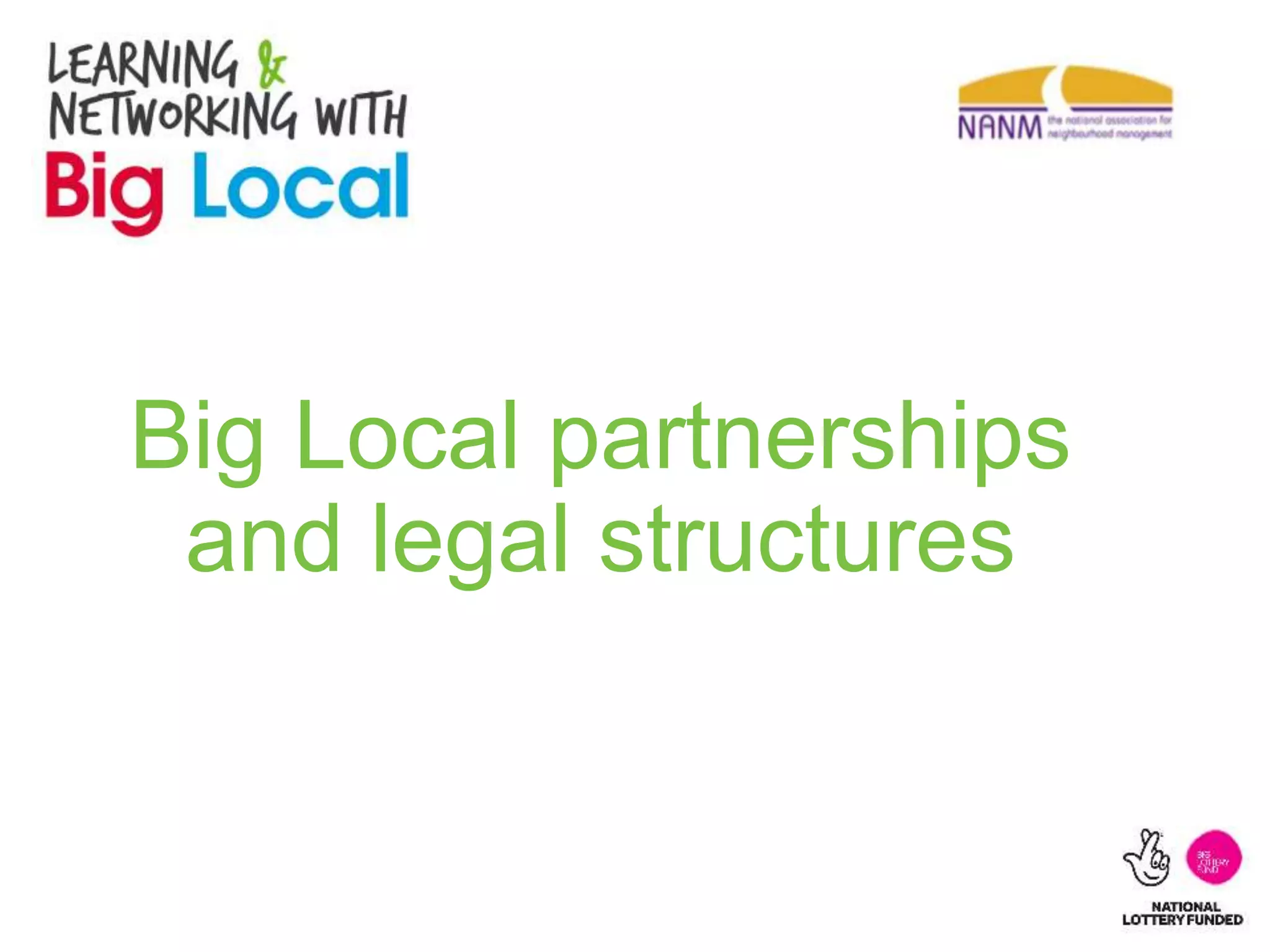 Big Local partnerships and legal structures | PPTX
