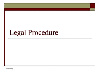 10/20/10Legal Procedure
