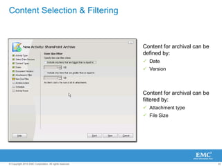 Leverage the Power of SourceOneCentralized Information GovernanceSourceOne supports multiple content types for archival including Email & SharePointCentrally manage and administrate all archived content 