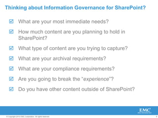Thinking about Information Governance for SharePoint?What are your most immediate needs?