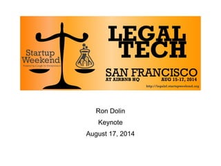 Ron Dolin
Keynote
August 17, 2014
 