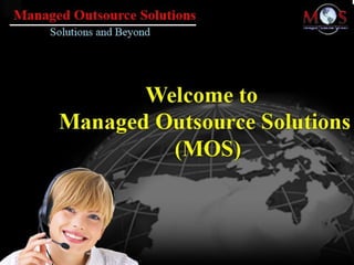 Welcome to Managed Outsource Solutions (MOS) 