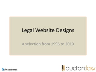 Legal Website Designs a selection from 1996 to 2010 