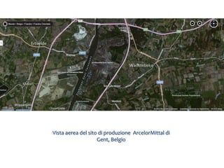 Vista aerea del sito di produzione ArcelorMittal di
                    Gent, Belgio
 