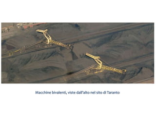 Macchine bivalenti, viste dall’alto nel sito di Taranto
 