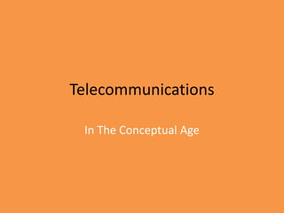 Telecommunications In The Conceptual Age 