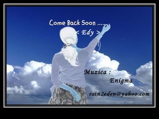 < Edy > Muzica :  Enigma 