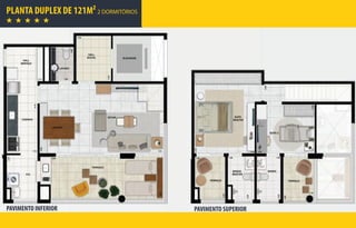 PLANTA DUPLEX DE 121M² 2 DORMITÓRIOS
PAVIMENTO INFERIOR PAVIMENTO SUPERIOR
 