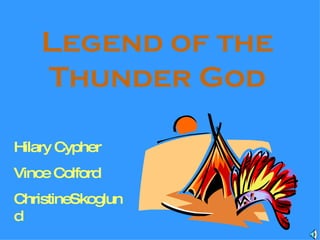 Legend of the Thunder God Hilary Cypher Vince Colford ChristineSkoglund 