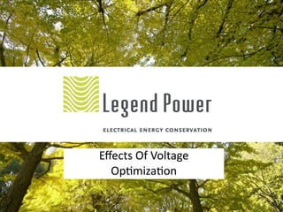 Eﬀects Of Voltage 
  Op0miza0on
 