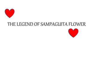 THE LEGEND OF SAMPAGUITA FLOWER
 