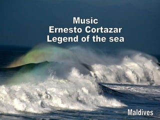 Maldives Music Ernesto Cortazar Legend of the sea 