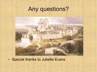 Any questions? Special thanks to Juliette Evans 