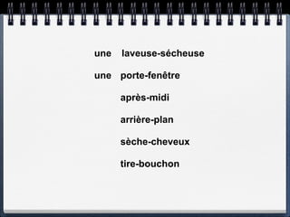 une   laveuse-sécheuse

une porte-fenêtre

      après-midi

      arrière-plan

      sèche-cheveux

      tire-bouchon
 
