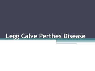 Legg Calve Perthes Disease 