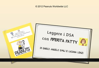 © 2012 Peanuts Worldwide LLC
 