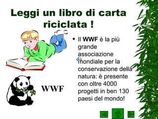 Leggi un libro di carta riciclata ! ,[object Object],WWF 