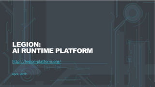 Legion Ai Runtime Platform Ppt Legion Ai Runtime Platform Ppt