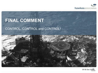 FINAL COMMENT CONTROL, CONTROL and CONTROL! 