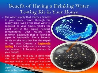 



The water supply that reaches directly
to your house comes through the
supply pipe. Even if the clean water is
supplied to your house, what’s the
point left if the piping network
contaminates
your
water?
The
common bacterium that is found in
pipes is Legionella. These bacteria
reside on the rust that has developed
in the pipe. Getting a Legionella
testing kit can help you in measuring
the amount of bacteria present in
your supply.
This can also help you to determine
the rust factor in your pipes and
storage devices, so that you can take
a step in cleaning the tanks and
pipes. This bacterium is the main
reason for common cold and flu.

 