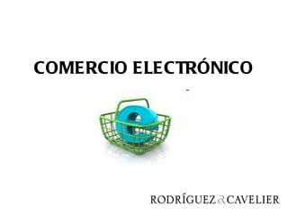 COMERCIO ELECTRÓNICO
 