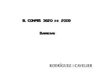 El CONPES 3620 de 2009

       Barreras
 