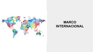 MARCO
INTERNACIONAL
 