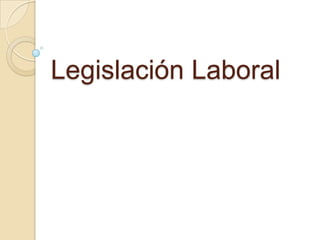Legislación Laboral 