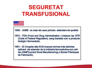 SEGURETAT
TRANSFUSIONAL
 