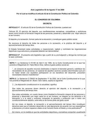 11
Acto Legislativo 02 de Agosto 17 de 2000
Por el cual se modifica el artículo 52 de la Constitución Política de Colombia...